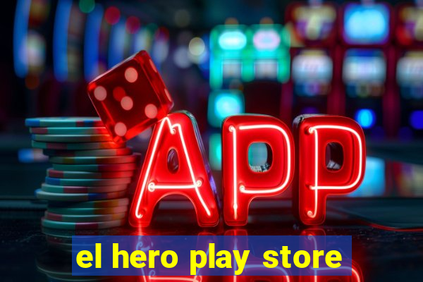 el hero play store